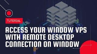 Access your Windows VPS with Remote Desktop Connection on Windows  VPS Tutorial