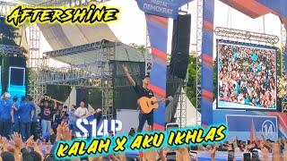 KALAH x AKU IKHLAS - Aftershine live Alun-alun Karanganyar