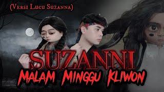 SUZANNI MALAM MINGGU KLIWON The Movie Versi Lucu SUZANNA Film Horror Legendaris Indonesia 