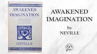 Awakened Imagination 1954 by Neville Goddard