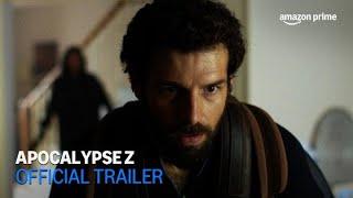 Apocalypse Z  Official Trailer  Amazon Prime