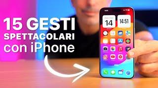 15 GESTI SPETTACOLARI che il TUO iPhone PUÒ FARE