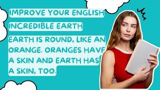 Learn English through Story ️ level 1 ️ Incredible Earth