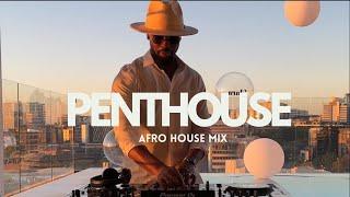 Afro House Mix 2024  Penthouse Sunset Vibes  Le Good Life