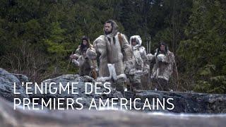 Lénigme des Premiers Américains - Documentaire