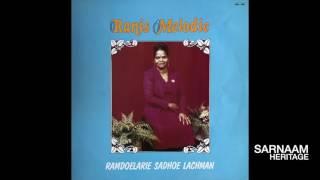 Ramdoelarie Sadhoe - Tjoethal Djai Sakhie Re Naiharwa Baithak Gana