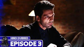 Endless Love - Episode 3  Hindi Dubbed  Kara Sevda