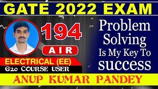 AIR - 194 EE  GATE 2022 Topper  Problem solving is the main key for my success