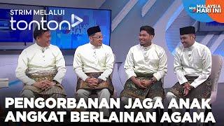 CLIP MHI 17 Jun 2024 Pengorbanan Menjaga Anak Angkat Berlainan Agama  Tonton