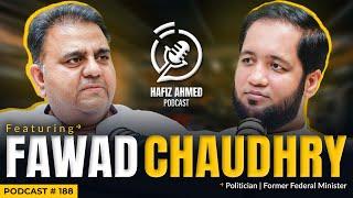 Hafiz Ahmed Podcast Featuring Fawad Chaudhry  Hafiz Ahmed