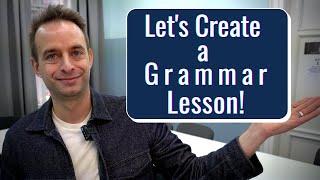 How to Teach Grammar Creating a Full Lesson - with Materials part 3