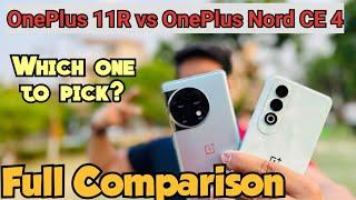 OnePlus 11R Vs OnePlus Nord CE 4 Full Comparison  Camera SamplesBudget King or Flagship Fighter ?