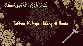 TAK MELAYU HILANG DI DUNIA