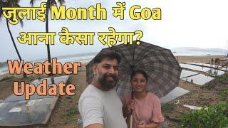 July Month me Goa aana Chahiye Ya Nahi ?? Weather Update  Harry Dhillon