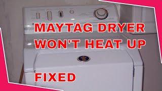  Maytag Dryer Wont Heat Up  -  EASY FIX 