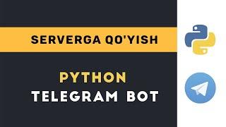 Serverga qo‘yish  Telegram bot   Bepul va oson usuli