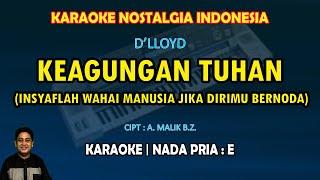 Keagungan Tuhan karaoke Dlloyd nada pria E Insyaflah wahai manusia - Karaoke nostalgia