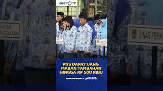 PNS Dapat Uang Makan Tambahan Hingga Rp500 Ribu#shorts