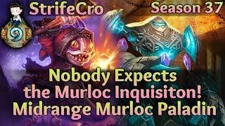 Hearthstone Midrange Murloc Paladin Nobody Expects the Murloc Inquisition