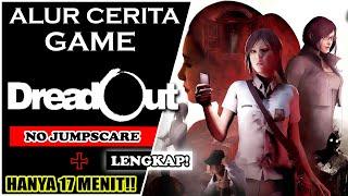 Seluruh Alur Cerita Game DREADOUT - LIBURAN Berujung PETAKA