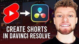 How To Make YouTube Shorts in Davinci Resolve Step By Step For Beginners