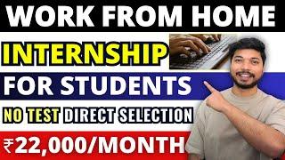 Work From Home Internships for Students  No Test  Direct Selection  Work From Home Jobs 2024