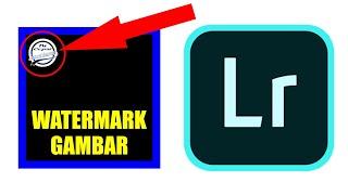 Cara Membuat Watermark Gambar Di Adobe Lightroom