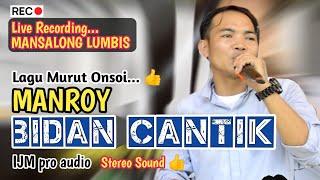 LAGU MURUT VIRAL BIDAN CANTIK  MANROY  MANSALONG LUMBIS  IJM PRO AUDIO SOUND