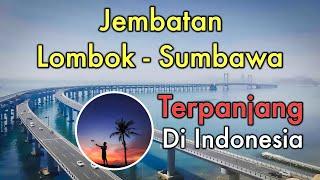 Jembatan Terpanjang Di Indonesia Jembatan Lombok Sumbawa