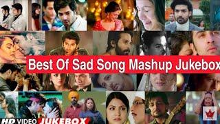 Best Of Sad Song Mashup  Breakup Mashup 2022  Find Out Think  Bollywood Song  NonStop Jukebox...