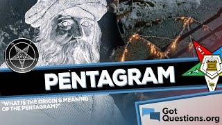 What is the origin and meaning of the pentagram?    GotQuestions.org