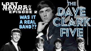 Lost Bands of Yesteryear #2 - The Dave Clark Five