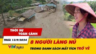 Thời sự toàn cảnh trưa 139 8 người Làng Nủ trong danh sách mất tích trở về  VTV24