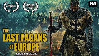 THE LAST PAGANS OF EUROPE - Hollywood Action Full Movie  Kasparas Anins Lauma  English Movie