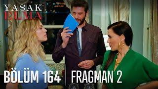 Yasak Elma 164. Bölüm 2. Fragmanı