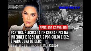 PASTORA DO PIX LEVA UMA VIDA DE OSTENTAÇÃO MAS GARANTE TODA A ARRECADAÇÃO VAI  PRA OBRA DE DEUS