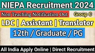 NIEPA Recruitment 2024  12th Pass Vacancy  Non Teaching Staff Recruitment 2024