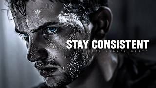 STAY CONSISTENT - Motivational Speech