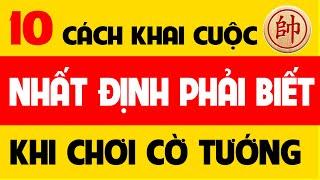 Cờ tướng khai cuộc đỉnh cao  Top 10 cách Khai cuộc nhất định bạn phải biết khi chơi cờ tướng.