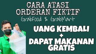 CARA MENGATASI ORDERAN FIKTIF GRABFOOD DAN GRABMART