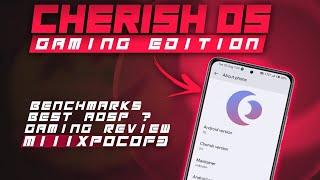 Cherish Os Gaming Performance Edition with Wild Angel Kernel V76  Mi 11x Poco F3  Gaming Review 