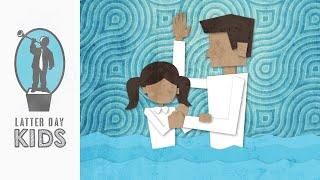 Baptism  Animated Scripture Lesson for Kids Come Follow Me May 20 - 26