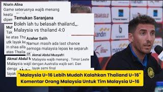 Malaysia U-16 Lebih Mudah Kalahkan Thailand U-16 Komentar Orang Malaysia Untuk Tim Malaysia U-16