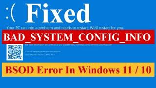 How To Fix BAD SYSTEM CONFIG INFO BSOD Error in Windows 1110 #windows11