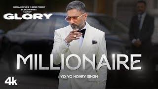 MILLIONAIRE SONG Full Video @YoYoHoneySingh   GLORY  BHUSHAN KUMAR