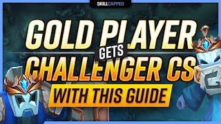 How a GOLD Player Gets CHALLENGER CS With This Guide - Skill Capped