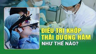 Quy trình điều trị khớp Thái Dương Hàm đau quai hàm