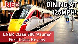 LNER Class 800 Azuma - First Class Review - DINING AT 125MPH Lincoln to London
