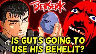 Is Guts Going to Use His Behelit? This Unsolved Berserk Mystery Could Alter The Entire Series