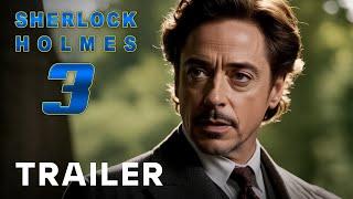 Sherlock Holmes 3 Trailer 2025  Robert Downey Jr  Jude Law